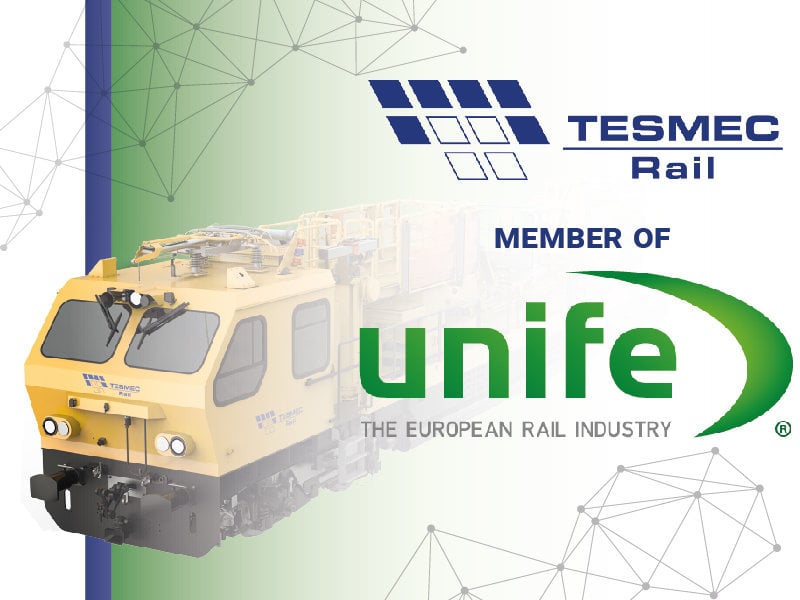 TESMEC RAIL IS NOW A MEMBER OF UNIFE